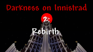 Herunterladen Darkness on Innistrad 2: Rebirth zum Minecraft 1.12.2